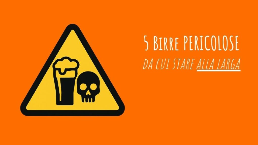 birre pericolose